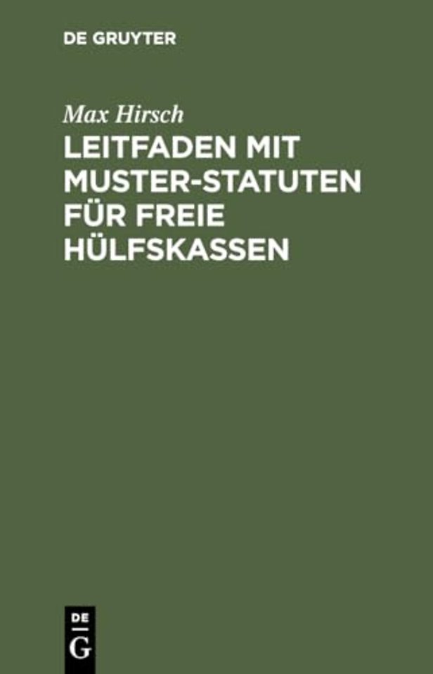 Leitfaden Mit Muster-Statuten Fur Freie Hulfskassen