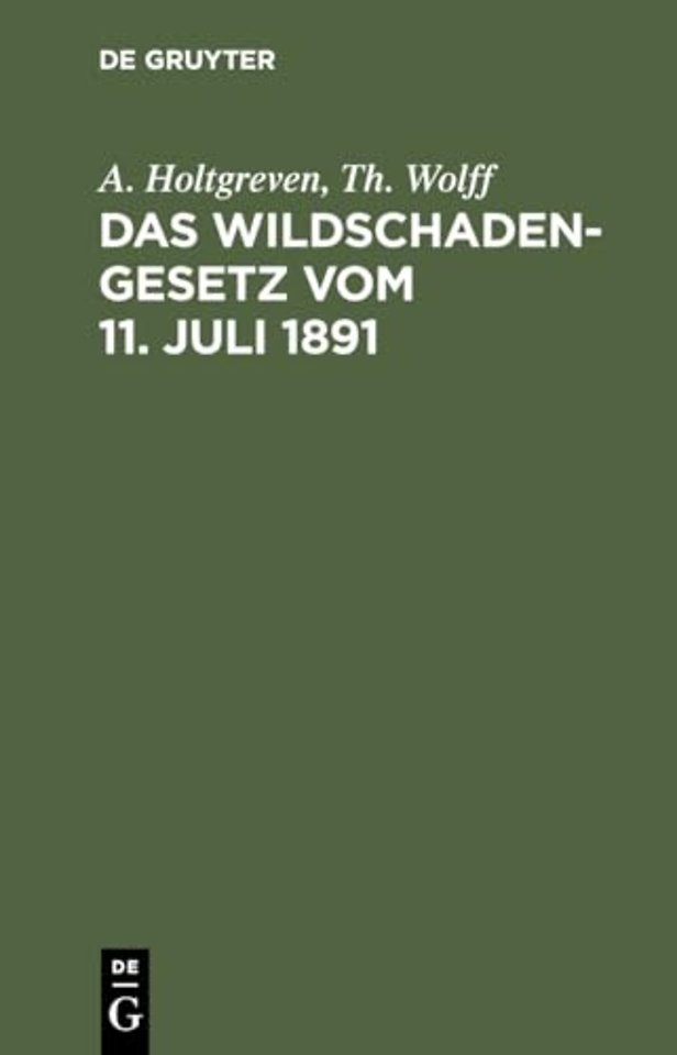Das Wildschadengesetz Vom 11. Juli 1891
