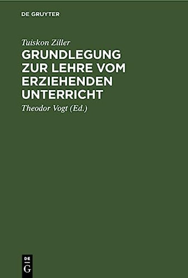 Grundlegung Zur Lehre Vom Erziehenden Unterricht