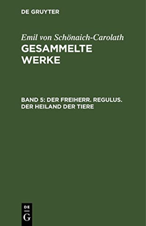 Der Freiherr. Regulus. Der Heiland der Tiere