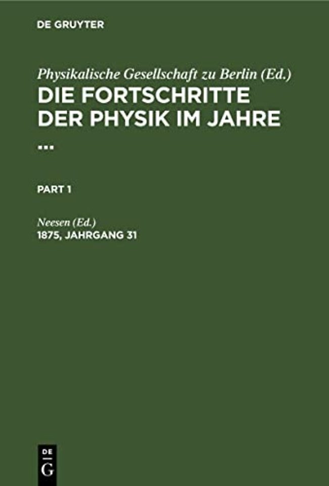 Fortschritte der Physik im Jahre .... 1875, Jahrgang 31