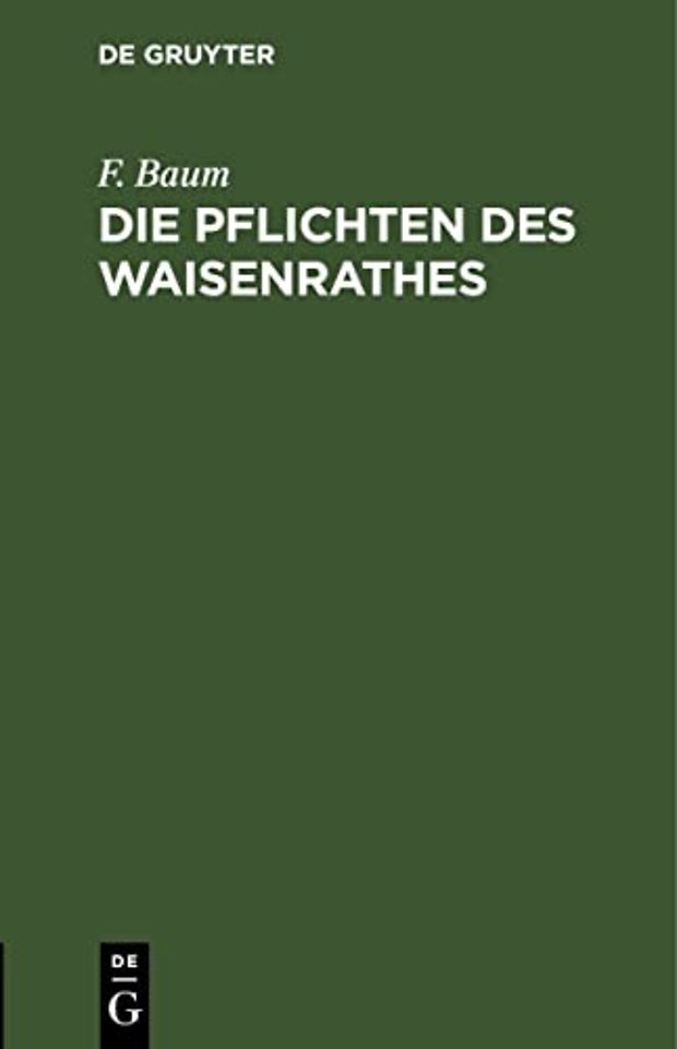 Die Pflichten Des Waisenrathes