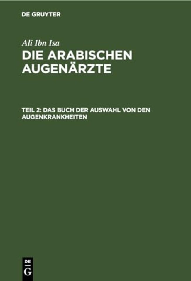 Das Buch der Auswahl von den Augenkrankheiten – Das Buch vom Genügenden in der Augenheilkunde. Licht der Augen
