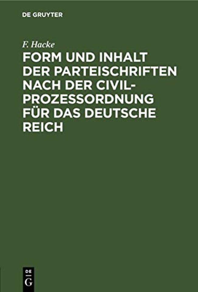 Form Und Inhalt Der Parteischriften Nach Der Civilprozeßordnung Fur Das Deutsche Reich