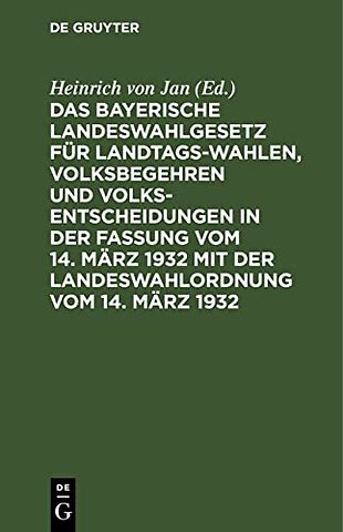 Das Bayerische Landeswahlgesetz für Landtagswahlen, Volksbegehren und Volksentscheidungen in der Fassung vom 14. März 19