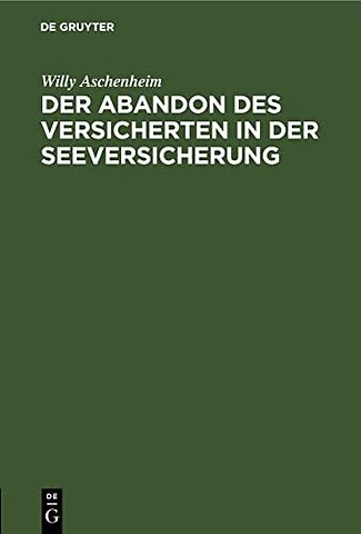 Der Abandon Des Versicherten in Der Seeversicherung