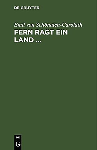 Fern ragt ein Land ... – Eine Auswahl aus den Dichtungen