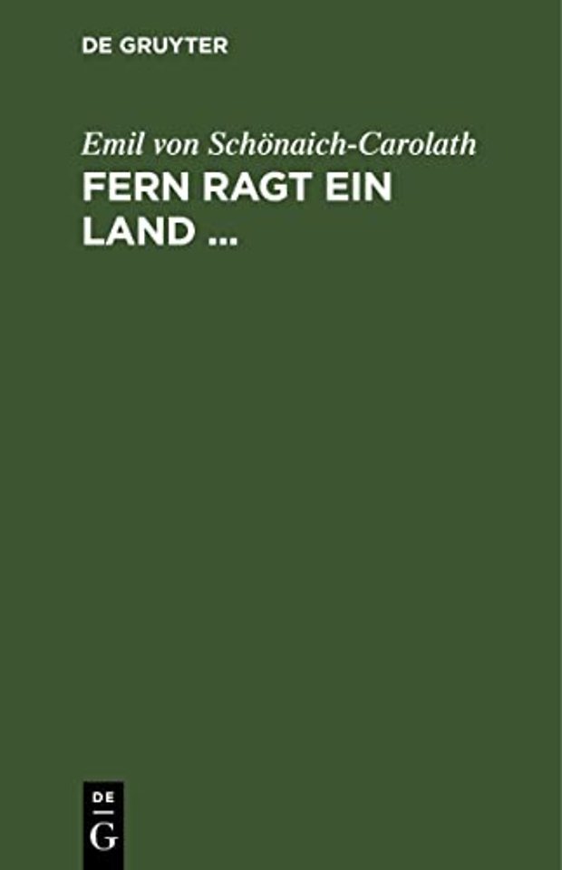 Fern ragt ein Land ... – Eine Auswahl aus den Dichtungen
