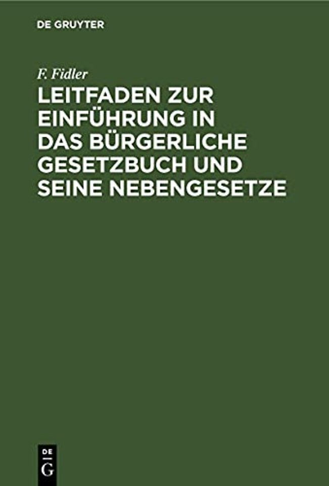 Leitfaden Zur Einfuhrung in Das Burgerliche Gesetzbuch Und Seine Nebengesetze