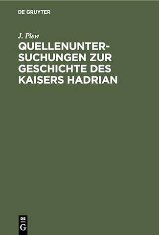 Quellenuntersuchungen zur Geschichte des Kaisers – Nebst einem Anhange über das Monumentum Ancyranum und die Kaiserlichen Autobiographien
