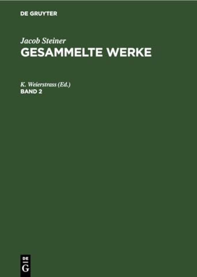 Jacob Steiner: Gesammelte Werke. Band 2