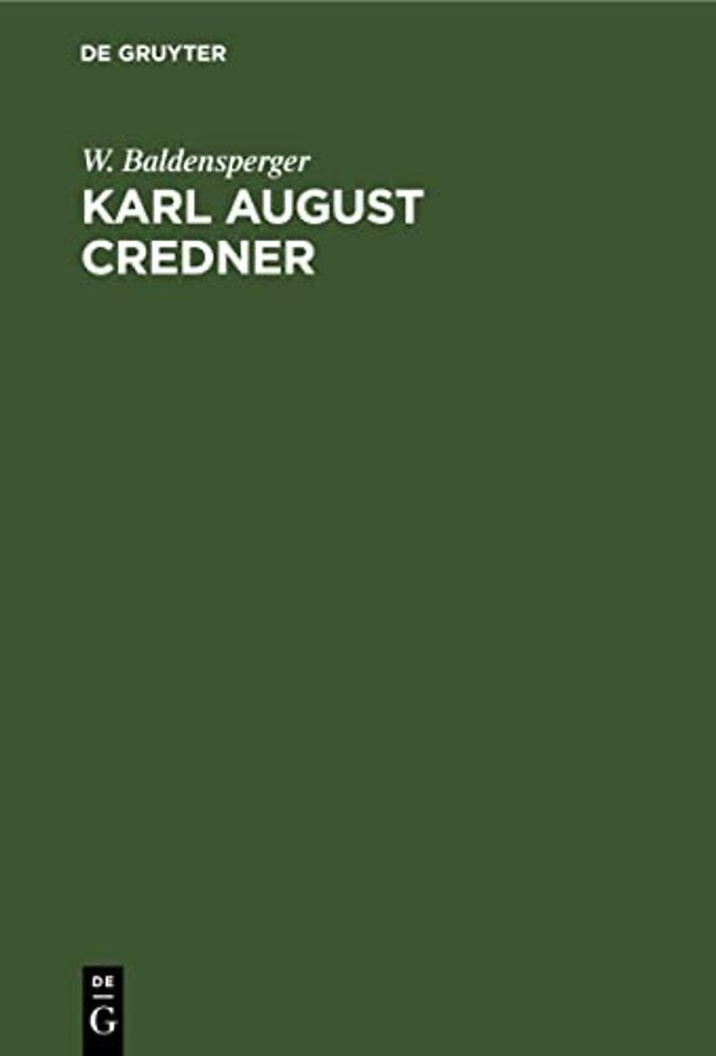 Karl August Credner – Sein Leben und seine Theologie