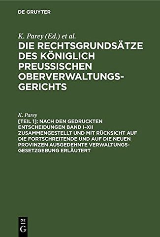 Nach den gedruckten Entscheidungen Band I–XII zusammengestellt und mit Rücksicht auf die fortschreitende und auf die neuen Provinzen ausged
