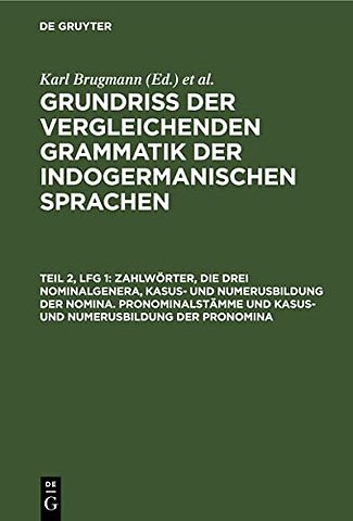 Zahlwörter, die drei Nominalgenera, Kasus– und Numerusbildung der Nomina. Pronominalstämme und Kasus– und Numerusbildung der Pronomina