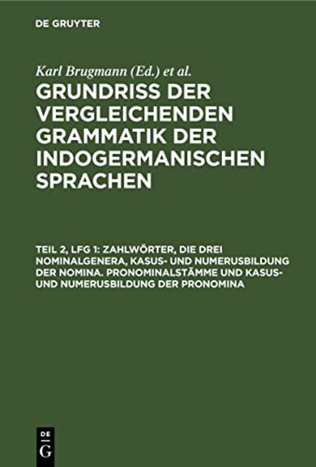 Zahlwörter, die drei Nominalgenera, Kasus– und Numerusbildung der Nomina. Pronominalstämme und Kasus– und Numerusbildung der Pronomina