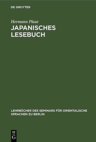 Japanisches Lesebuch – Märchen und Erzählungen in japanischer Umgangssprache und lateinischer Umschrift nebst Anmerkungen und Wörterbuch