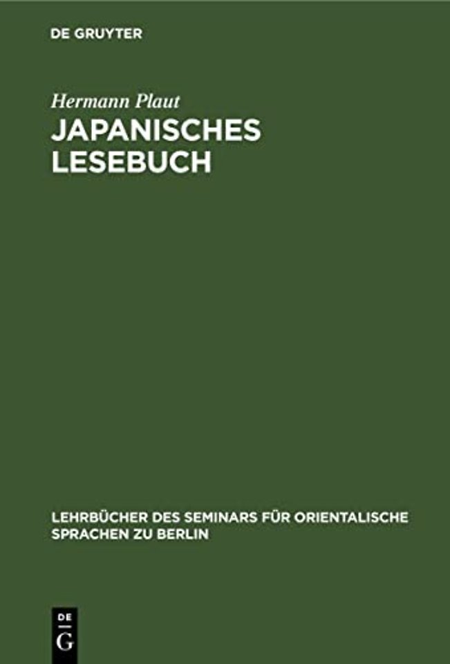 Japanisches Lesebuch – Märchen und Erzählungen in japanischer Umgangssprache und lateinischer Umschrift nebst Anmerkungen und Wörterbuch