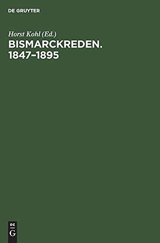 Bismarckreden. 1847–1895