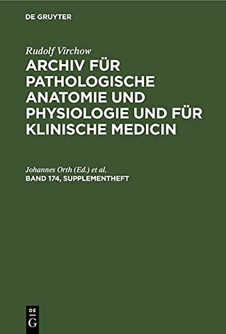 Rudolf Virchow: Archiv für pathologische Anatomie und Physiologie und für klinische Medicin. Band 174, Supplementheft