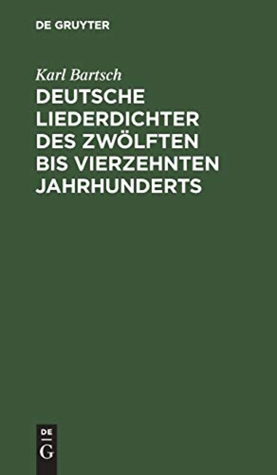 Deutsche Liederdichter des zwölften bis vierzehn – Eine Auswahl