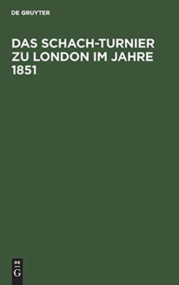 Das Schach-Turnier Zu London Im Jahre 1851