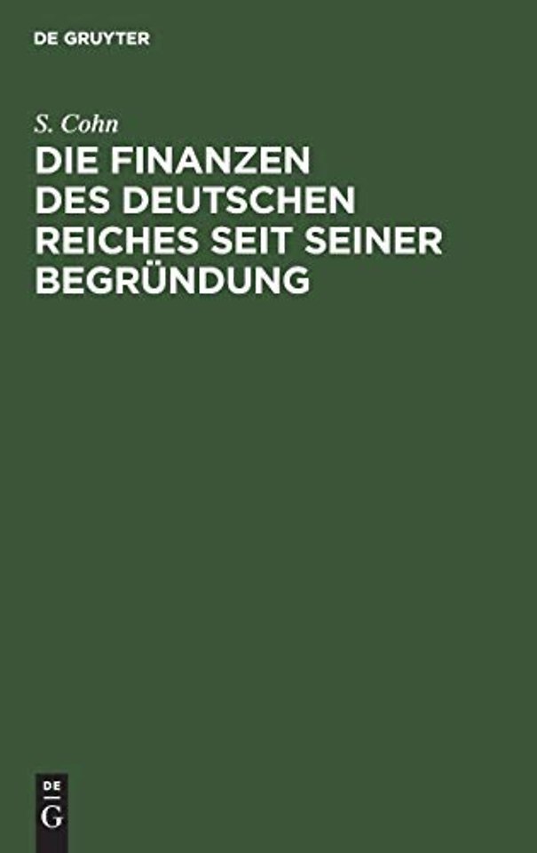 Die Finanzen des Deutschen Reiches seit seiner Begründung
