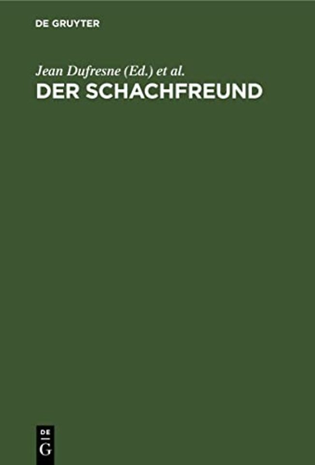 Der Schachfreund – Lehrbuch des Schachspiels an praktischen Beispielen. Für Anfänger und Geübtere