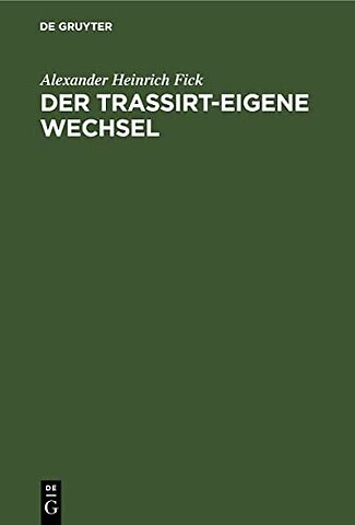 Der Trassirt–eigene Wechsel