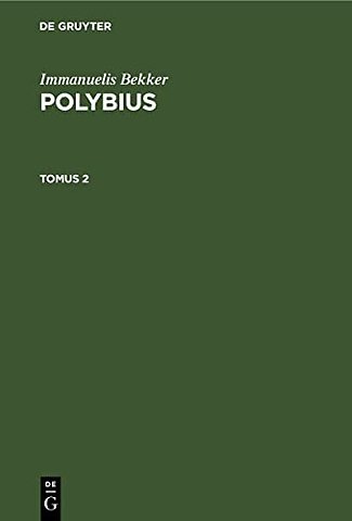Immanuelis Bekker: Polybius. Tomus 2
