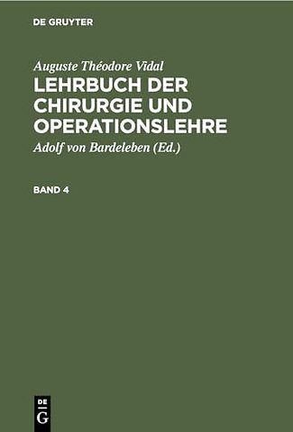 Auguste Théodore Vidal: Lehrbuch der Chirurgie und Operationslehre. Band 4