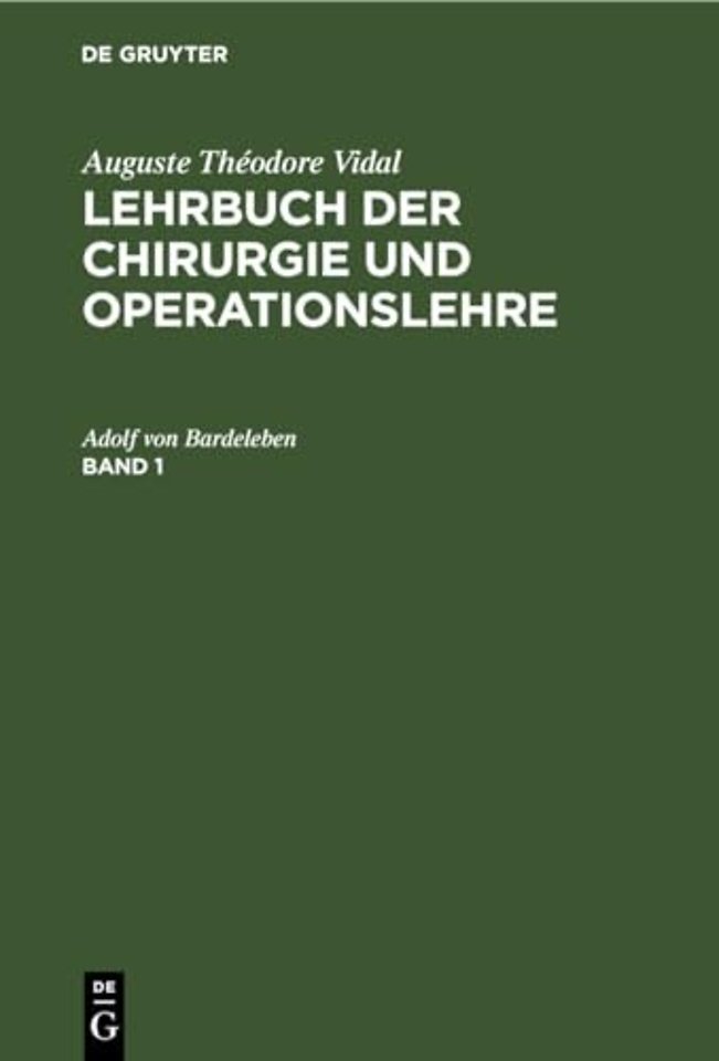 Auguste Théodore Vidal: Lehrbuch der Chirurgie und Operationslehre. Band 1