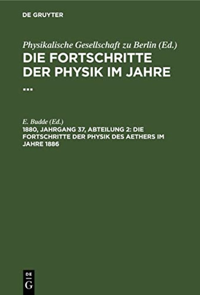 Die Fortschritte der Physik des Aethers im Jahre 1886