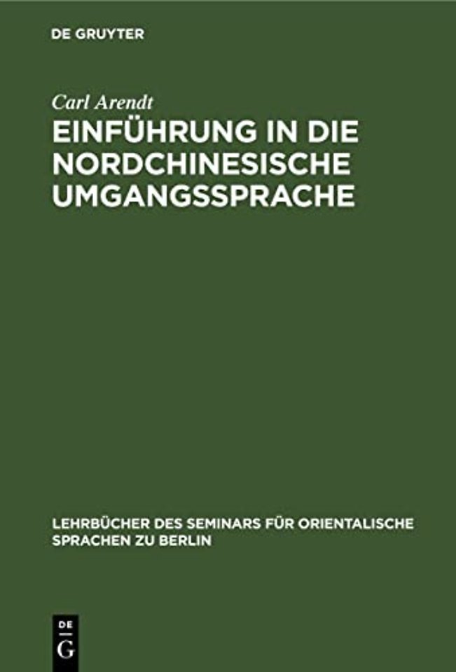 Einführung in die nordchinesische Umgangssprache – Abt. 1: Laufender Text. Praktisches Übungsbuch