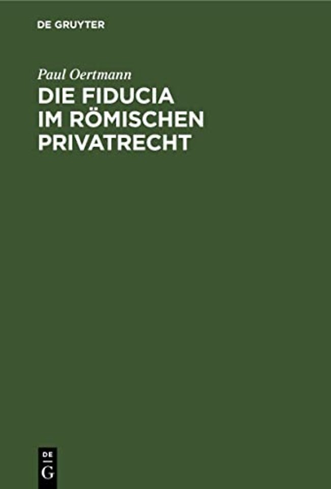 Die Fiducia Im Romischen Privatrecht