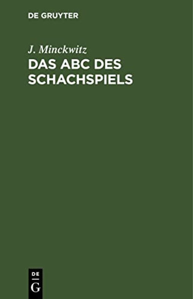Das ABC des Schachspiels – Anleitung zur raschen Erlernung des edlen Spiels