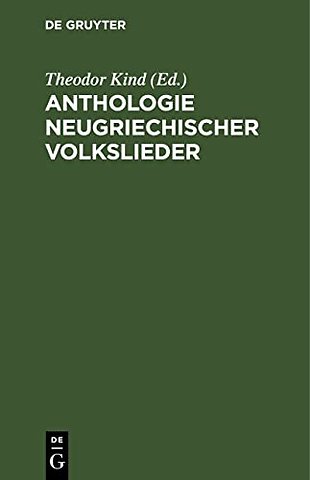 Anthologie neugriechischer Volkslieder – Im Original mit deutscher Übertragung