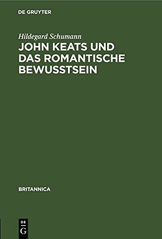 John Keats Und Das Romantische Bewußtsein