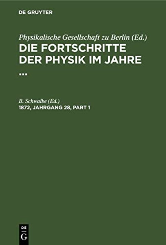 Fortschritte der Physik im Jahre .... 1872, Jahrgang 28