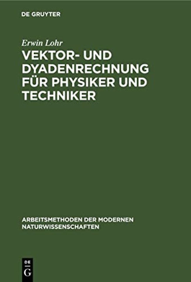 Vektor- Und Dyadenrechnung Fur Physiker Und Techniker