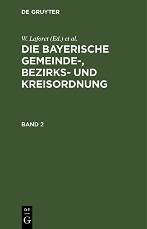 W. Laforet; H. von Jan: Die bayerische Gemeinde–, Bezirks– und Kreisordnung. Band 2