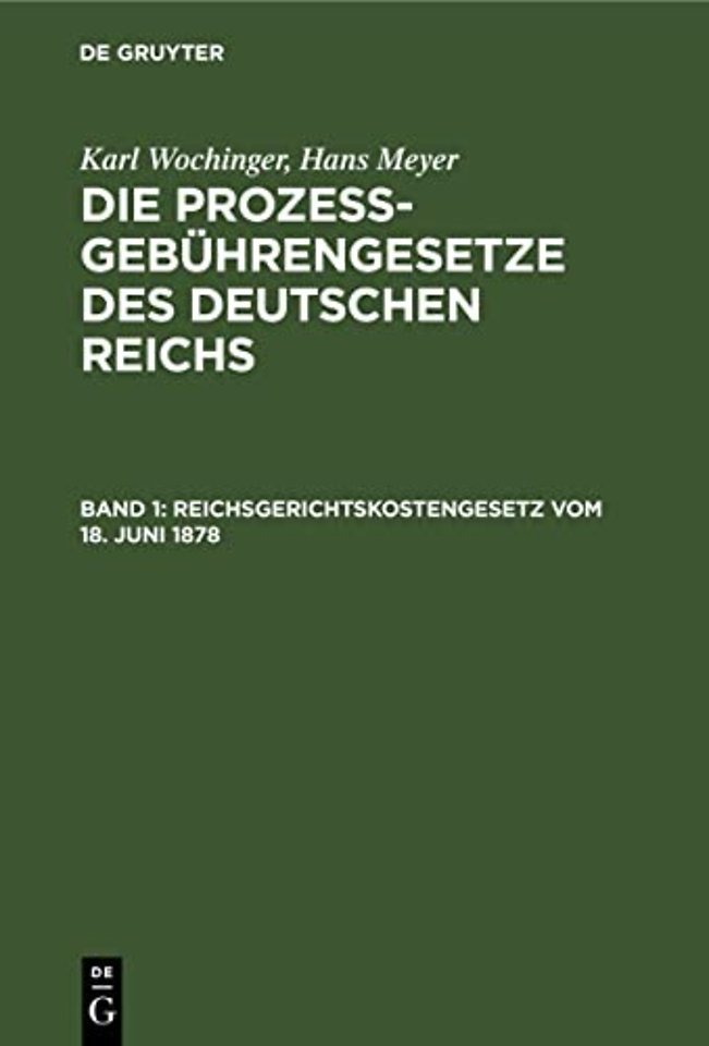 Reichsgerichtskostengesetz vom 18. Juni 1878 – Unter Berücksichtigung sämtlicher Aenderungen