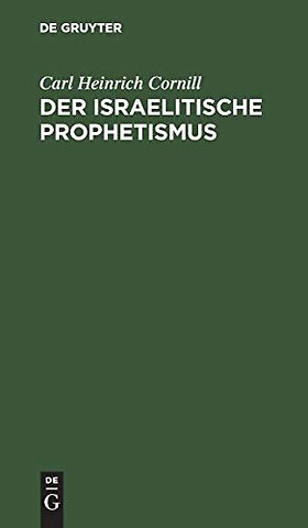 Der israelitische Prophetismus – In fünf Vorträgen für gebildete Laien geschildert