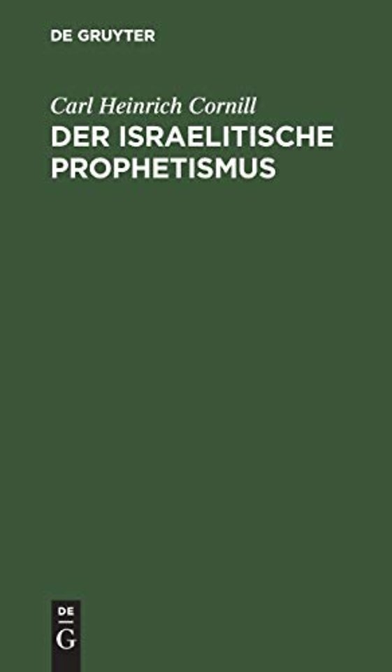 Der israelitische Prophetismus – In fünf Vorträgen für gebildete Laien geschildert