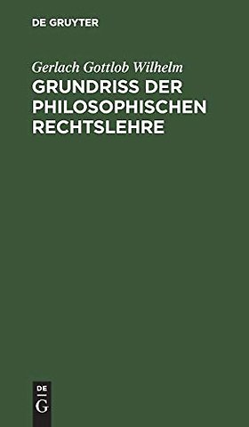 Grundriβ der philosophischen Rechtslehre