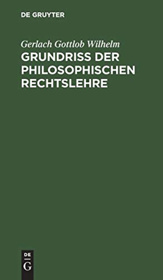 Grundriß Der Philosophischen Rechtslehre