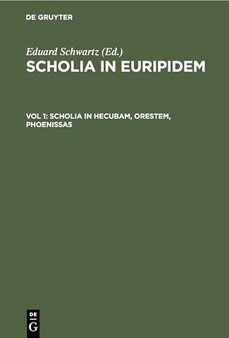 Scholia in Hecubam, Orestem, Phoenissas