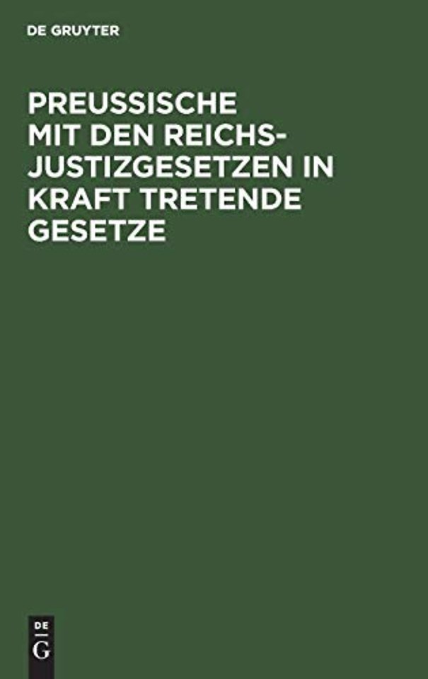 Preussische Mit Den Reichsjustizgesetzen in Kraft Tretende Gesetze