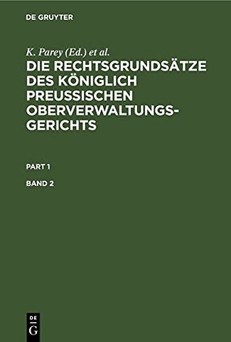 Rechtsgrundsatze des Koniglich Preussischen Oberverwaltungsgerichts. Band 2