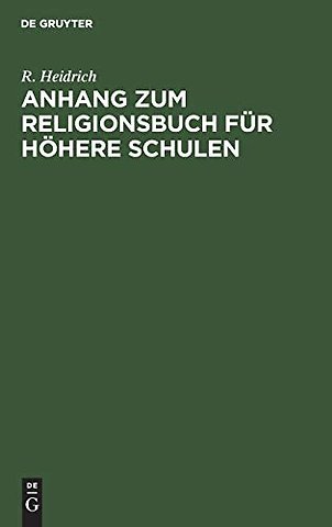 Anhang zum Religionsbuch für höhere Schulen – Sonderabdruck aus dem Hilfsbuch der Verfassers