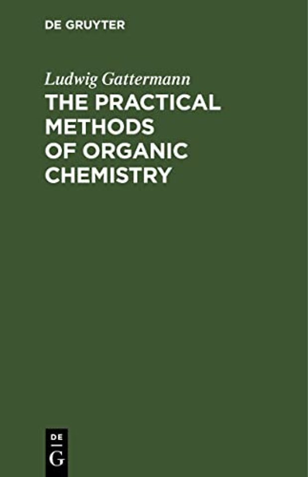 The Practical Methods of Organic Chemistry